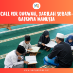 Call For Dakwah, Jadilah Sebaik-baiknya Manusia