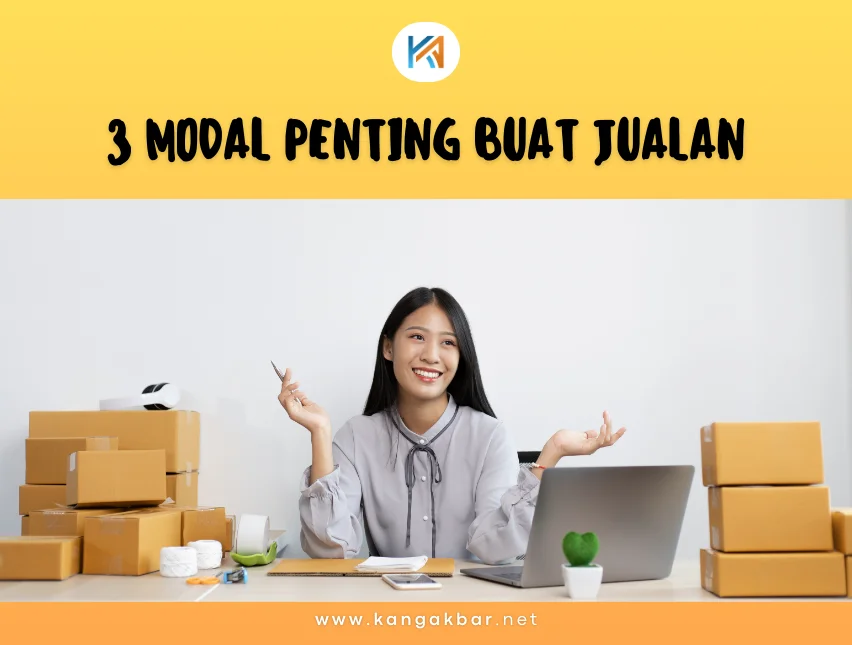 3 Modal Penting Buat Jualan
